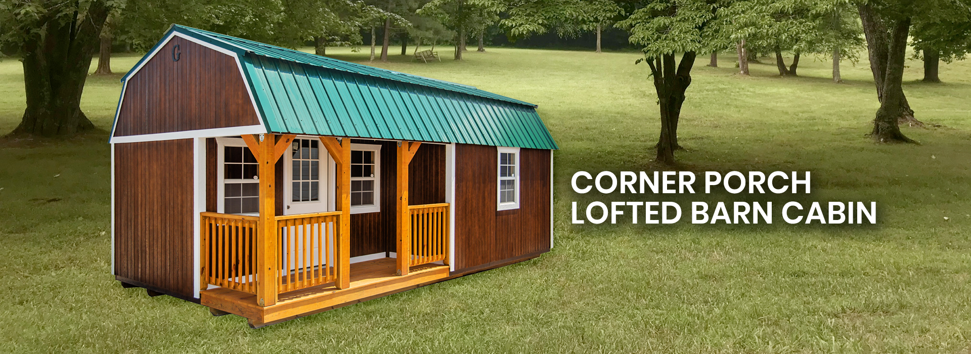 Corner Porch Lofted Barn Cabin